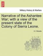 Narrative of the Ashantee War; with a view of t. Ricketts, I..#*=