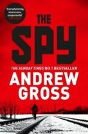 The spy by Andrew Gross (Paperback)