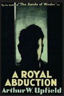 A Royal Abduction.by Upfield, W. New 9781925416664 Fast Free Shipping.#*=