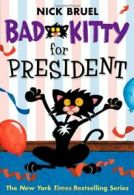 Bad Kitty for President.by Bruel New 9781596436695 Fast Free Shipping<|