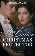 Secrets of a Victorian household: Miss Lottie's Christmas protector by Sophia
