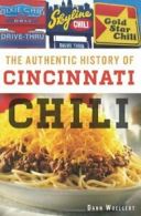 The Authentic History of Cincinnati Chili (American Palate).by Woellert New<|