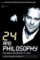 24 and Philosophy: The World According to Jack (B... | Book