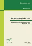 Die Stereoskopie im Film: Phasen der historisch. Delbruck, Malte.#*=