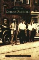 Cohoes Revisited (Images of America (Arcadia Publishing)).by Society New<|