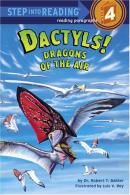 Dactyls! Dragons of the Air (Step Into Reading - Level 4 - Quality), Bakker, Rob