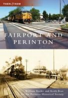 Fairport and Perinton (Then & Now (Arcadia)). Keeler 9780738562346 New<|