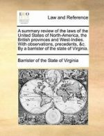 A summary review of the laws of the United Stat, Virginia,,