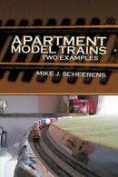 Apartment Model Trains: Two Examples. Scheerens, J. 9781479746439 New.#