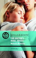 Milburne, Melanie : The Doctors Rebel Knight (Medical Romanc