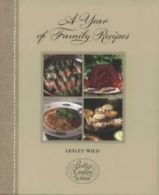 A year of family recipes by Lesley Wild (Hardback)