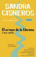 El Arroyo De La Llorona y Otros Cuentos (Vintage espaanol).by Cisneros New<|