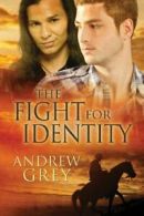 The Fight for Identity.by Grey, Andrew New 9781623806118 Fast Free Shipping.#*=