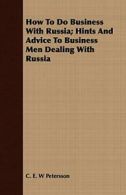 How To Do Business With Russia; Hints And Advic, Petersson, W,,