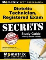 Dietetic Technician, Registered Exam Secrets St. Team<|