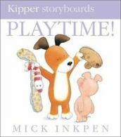 Playtime (Kipper) by Inkpen, Mick Board book Book The Cheap Fast Free Post