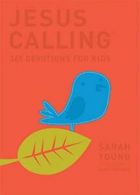 Jesus Calling: 365 Devotions for Kids: Deluxe E. Young<|