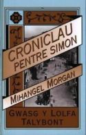 Croniclau Pentre Simon by Mihangel Morgan (Paperback) softback)