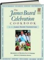 The James Beard Celebration Cookbook: Memories and Recipes from His Friends By