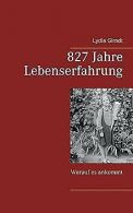 827 Jahre Lebenserfahrung: Worauf es ankommt | Gi... | Book