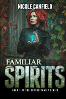 Familiar Spirits: Volume 1 (The Cotton Family Series), Canfield, Nicole,