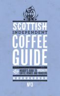 Scottish independent coffee guide. No. 3 by Jo Rees (Paperback)