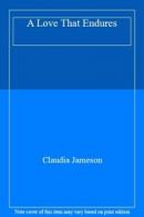 A Love That Endures By Claudia Jameson. 9780263126648