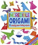 Incredible Origami: 95 Amazing Paper-Folding Pr. Publishing<|