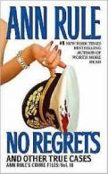 No Regrets: And Other True Cases by Ann Rule (Paperback)