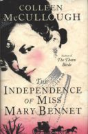 The independence of Miss Mary Bennet by Colleen McCullough (Hardback)