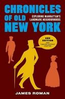Chronicles of Old New York: Exploring Manhattan. Roman<|