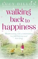Walking back to happiness by Lucy Dillon (Paperback)