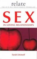 Sex in loving relationships by Sarah Litvinoff (Paperback)