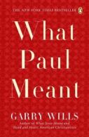What Paul meant by Garry Wills (Paperback)