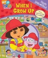 Dora When I Grow Up First Look & Find (Hardback)