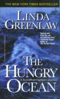 The Hungry Ocean: A Swordboat Captain's Journey By Linda Greenl .9780786891023