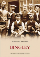 Bingley (Archive Photographs), Bingley and District Local History Society,