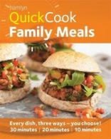 Hamlyn quick cook: Family meals: every dish, three ways - you choose! 30