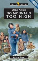 Gladys Aylward: No Mountain Too High (Trailblazers), Grant,