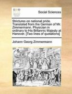 Strictures on national pride. Translated from t. Zimmermann, Georg.#