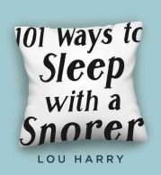 101 Ways to Sleep with a Snorer, John Whalen III, ISBN 9781