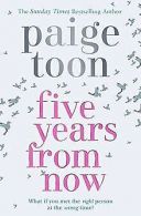 Five Years from Now | Toon, Paige | Book