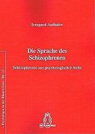 Die Sprache des Schizophrenen: Schizophrenie aus ps... | Book