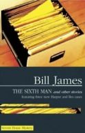 Severn House mystery: The sixth man and other stories by Bill James (Hardback)
