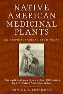 Native American Medicinal Plants. Moerman 9780881929874 Fast Free Shipping<|