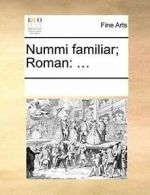 Nummi familiar; Roman: .... Contributors, Notes 9781170069370 Free Shipping.#*=