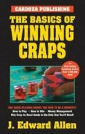 The basics of winning craps by J. Edward Allen (Paperback) softback)