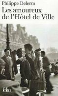 Amoureux de l'hotel de ville by Philippe Delerm (Paperback) softback)