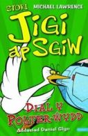 Stori Jigi ap Sgiw: Dial y polter-wydd by Michael Lawrence (Paperback)