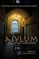 Cowan, Pamela : Asylum: a collection of short fiction